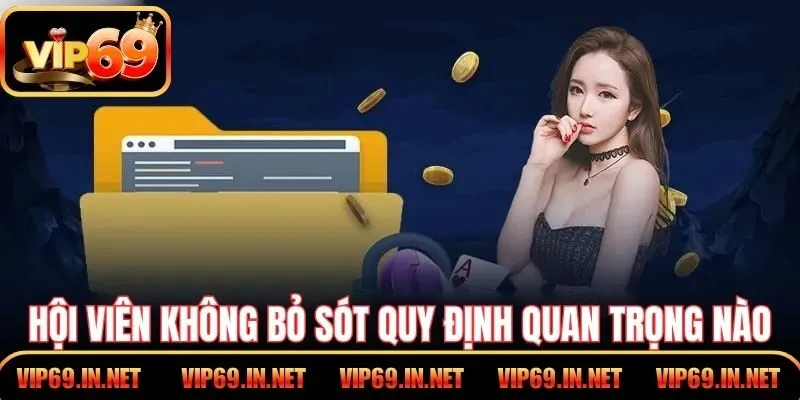 Hội viên cần nắm để không bỏ sót quy định quan trọng nào