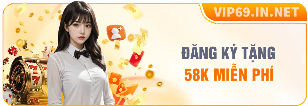 VIP69 - Link Vào Trang Chủ VIP69 Chính Thức | Đăng Ký +69K Khuyến mãi đăng ký tặng 58k miễn phí
