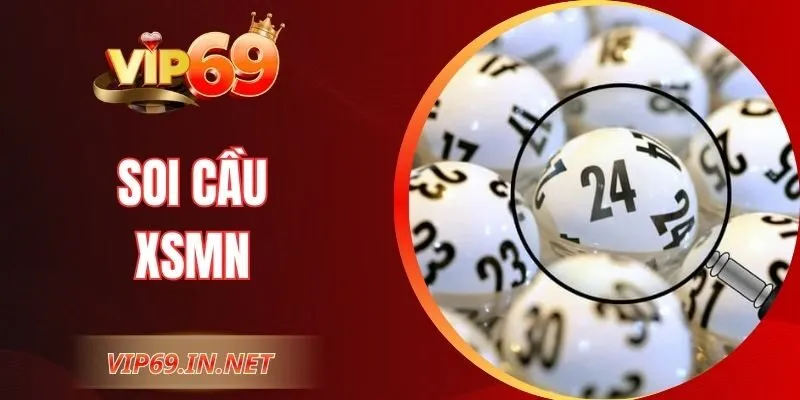 Soi Cầu XSMN VIP69 – Bí Quyết Dự Đoán Chuẩn Cho Hội Viên