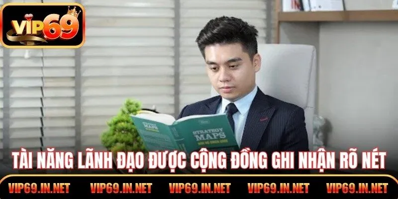 CEO Phan Văn Vip – Tư Duy Dẫn Dắt Thành Công Tại VIP69 Tài năng lãnh đạo được cộng đồng ghi nhận rõ nét